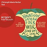 argoclima holly  Wir sind das Klima!: Wie wir unseren Planeten schon beim Frühstück retten können
