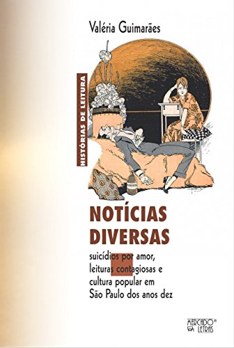 Notícias diversas: suicídios por amor, leituras contagiosas e cultura popular em São Paulo dos anos dez