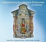  Alpenländisches Marien-Oratorium