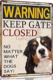 TopPacific Targa in alluminio con montagna del Bernese, 30,5 x 40,6 cm, cartello in metallo con scritta in lingua inglese "Keep Gate Closed No Matter What The Dogs Say House", divertente decorazione