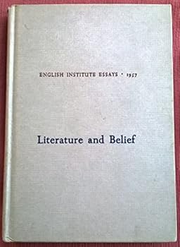 Textbook Binding Literature and Belief: English Institute Essays 1957 Book