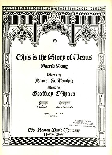 This Is the Story of Jesus; Sacred Song (Low Key)