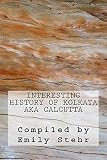 Interesting History of Kolkata aka Calcutta (INTERESTING HISTORY OF COASTAL CITIES)