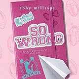 So Wrong: Boys of South Chapel, Book 1