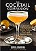 The Cocktail Companion: A Guide to Cocktail History, Culture, Trivia and Favorite Drinks (Bartending Book, Cocktails Gift, Cocktail Recipes)