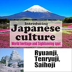 『Introducing Japanese culture -World heritage and sightseeing spot- Ryuanji,Tenryuji,Saihoji』のカバーアート