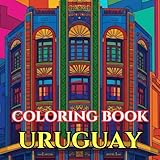 Timeless Uruguay | A Journey Through Pampas, Coastlines & Living Traditions: An Intricate Adult Coloring Book Celebrating Uruguay’s Culture, Heritage ... Charm (Adult Coloring Book. World Series.)
