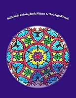 Bud's Adult Coloring Book: Volume 6, The Magical Touch: Coloring Books Relieve Stress and Are Fun 1519696647 Book Cover