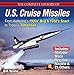 Produktbild The Complete History of U.S. Cruise Missiles: From Kettering's 1920s' Bug & 1950s' Snark to Today's Tomahawk
