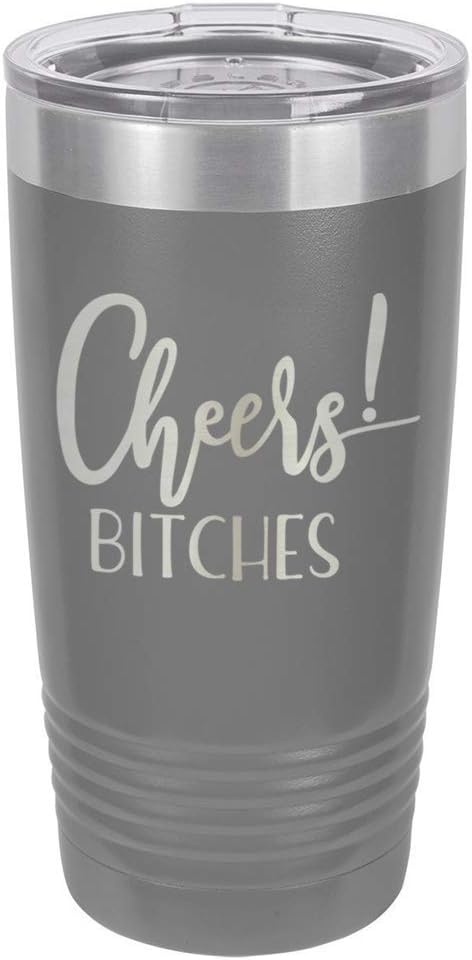 CHEERS BITCHES Grey 20 oz Drink Tumbler With Straw | Engraved Stainless Steel Travel Mug | Funny Quote Gift Idea | OnlyGifts.com