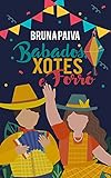  Babados, Xotes e Forró (Portuguese Edition)
