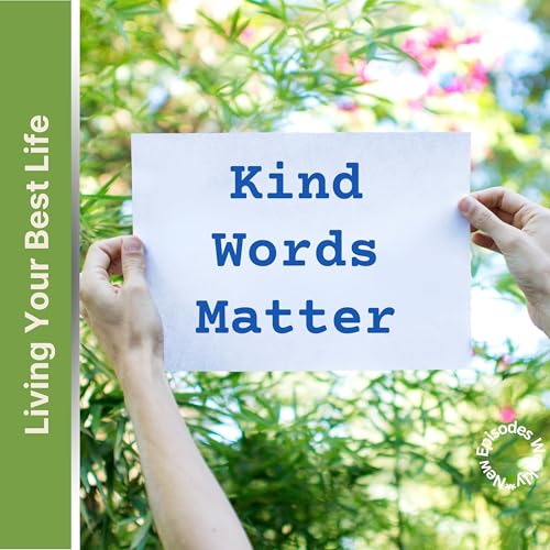 Kind Words Matter