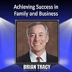 Cover of Achieving Success in Family and Business