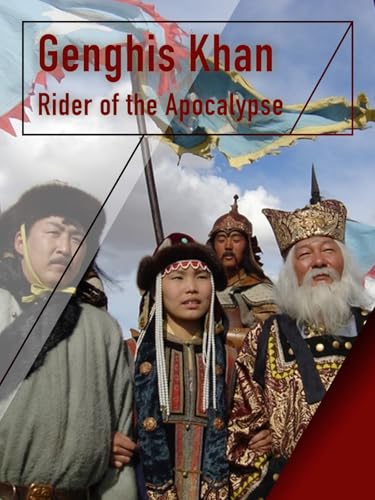 Genghis Khan - Rider of the Apocalypse