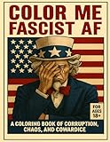 Color Me Fascist AF