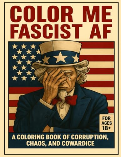 Color Me Fascist AF