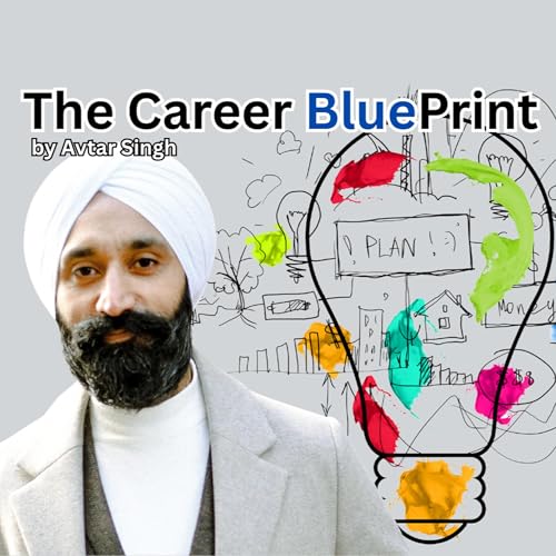 The Career BluePrint Course by The Sikh Coach - Out Now! Special Gift for Listeners cover art