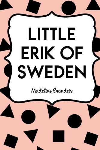 Little Erik of Sweden 152378055X Book Cover