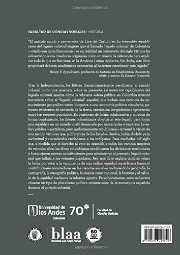La invención republicana del legado colonial: Ciencia, historia y geografía de la vanguardia política colombiana en el siglo XIX (Spanish Edition)