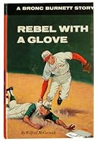 Rebel with a Glove: A Bronc Burnett Story #17 B001OXQ4ZW Book Cover