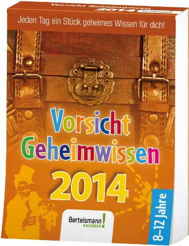 Vorsicht Geheimwissen 2014: Jeden Tag ein Stück geheimes Wissen für dich Vorsicht Geheimwissen 2014: Jeden Tag ein Stück geheimes Wissen für dich