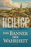 Heilige: Die Geschichte der Kirche Jesu Christi in den Letzten Tagen: Das Banner der Wahrheit: 1815–1846