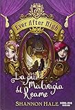  La più malvagia del reame. Ever After High