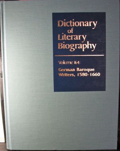 DLB 164: German Baroque Writers, 1580-1660 (Dictionary of Literary Biography, 164)      Hardcover – May 28, 1996