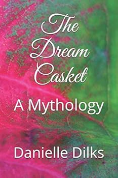 Paperback The Dream Casket: A Mythology Book