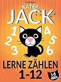 KATER JACK LERNE ZÄHLEN 1-12: Gute-Nacht-Geschichte Bilderbuch Kinderbuch 1-3 Jahre