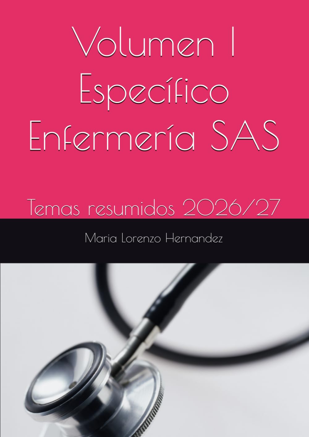 Volumen I Específico Enfermería SAS: Temas resumidos 2026/27 (Oposiciones Enfermería Servicio Andaluz de Salud 2026/27)