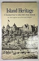 Island Heritage: A Guided Tour to Lake Erie's Bass Island 0814204422 Book Cover