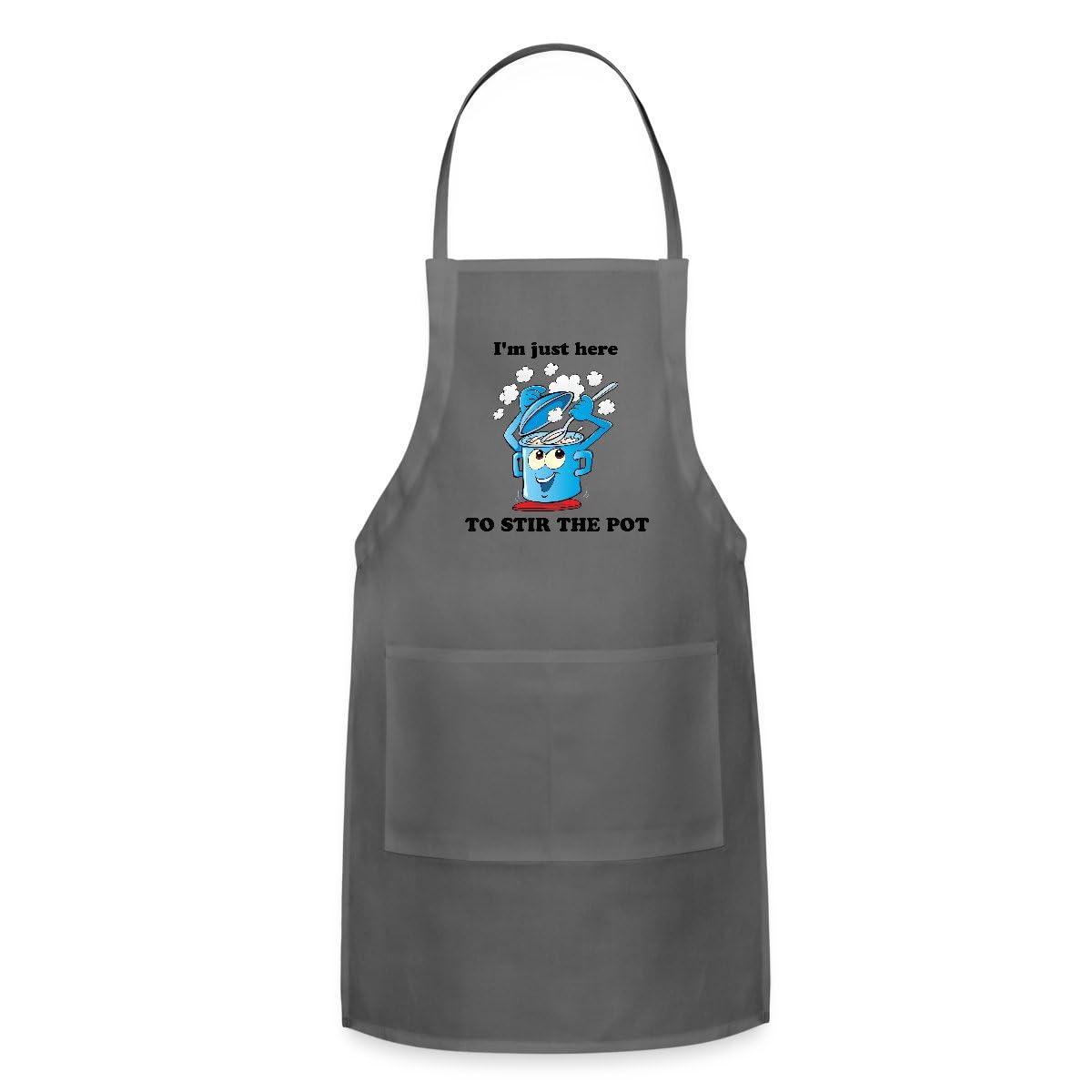 Spreadshirt Here To Stir The Pot Funny Cooking Slogan Apron