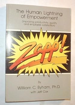 Paperback Zapp! The Human Lightning of Empowerment (And How to Make it Work for You) Book