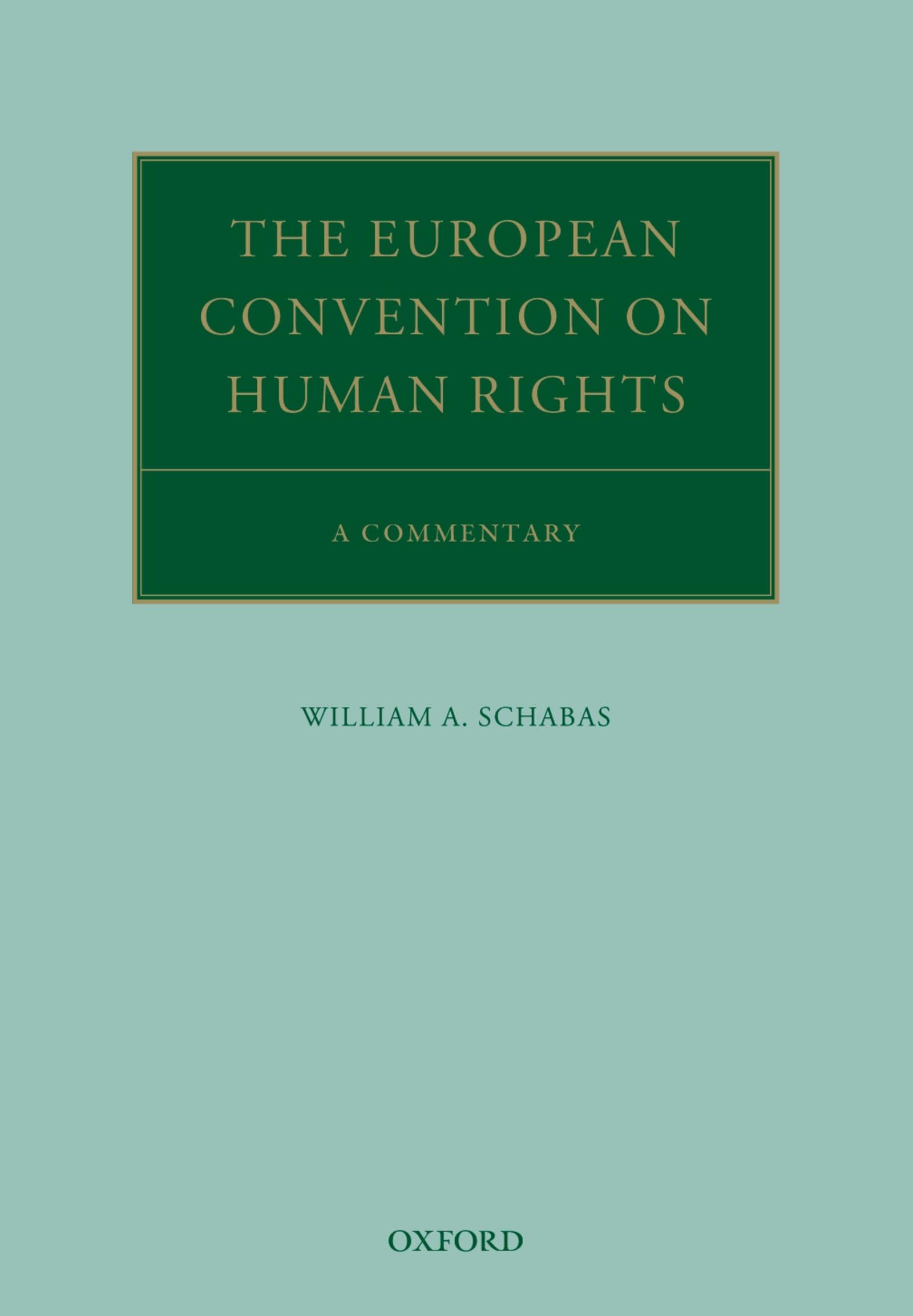 The European Convention on Human Rights: A Commentary (Oxford Commentaries on International Law)