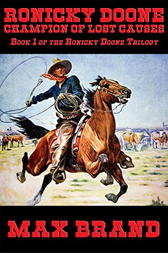 Ronicky Doone: Champion of Lost Causes: Book 1 of the Ronicky Doone Trilogy (English Edition)