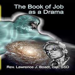 The Book of Job as a Drama Audiobook By Rev. Lawrence J. Boadt S.S.D. cover art