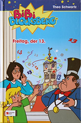 Bibi Blocksberg, Band 17: Freitag, der 13