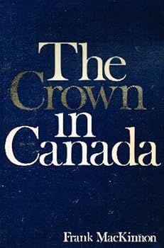 Paperback The Crown in Canada Book