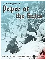 NUTS! Peiper at the Gates: Skirmish actions during the Battle of the Bulge 1679734725 Book Cover