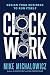 Clockwork: Design Your Business to Run Itself