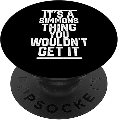 It's a Simmons Thing You Wouldn't Get It PopSockets Swappable PopGrip