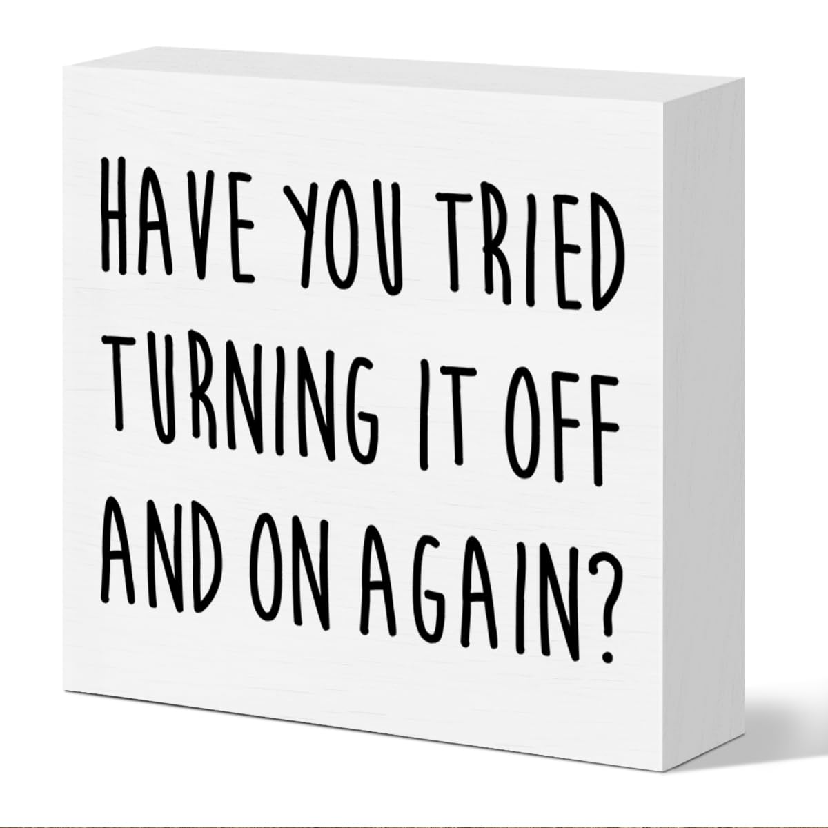 Funny Tech Support Gifts for Women Men, It Support Engineer Computer Programmer Christmas Birthday Gifts IT Office Cubicle Desk Decor Wooden Sign, Have You Tried Turning It off and on Again