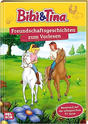 Bibi & Tina: Freundschaftsgeschichten zum Vorlesen: Basierend auf der erfolgreichen TV-Serie | Zum Vor- und Selbstlesen ab 4 Jahren (Bibi & Tina: Freunde für immer!)