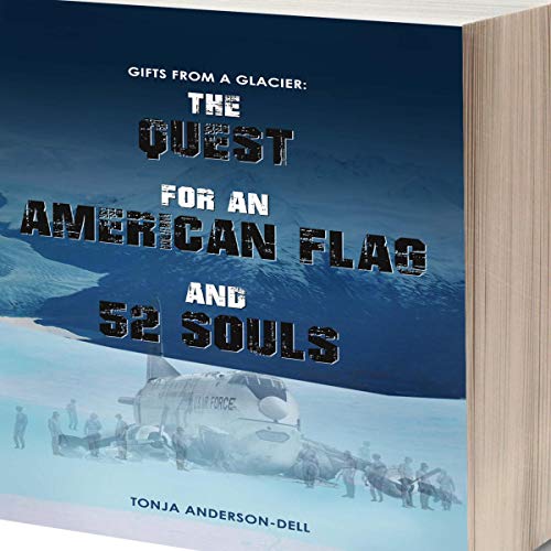 Gifts from a Glacier: The Quest for an American Flag and 52 Souls by Tonja Anderson-Dell episode artwork