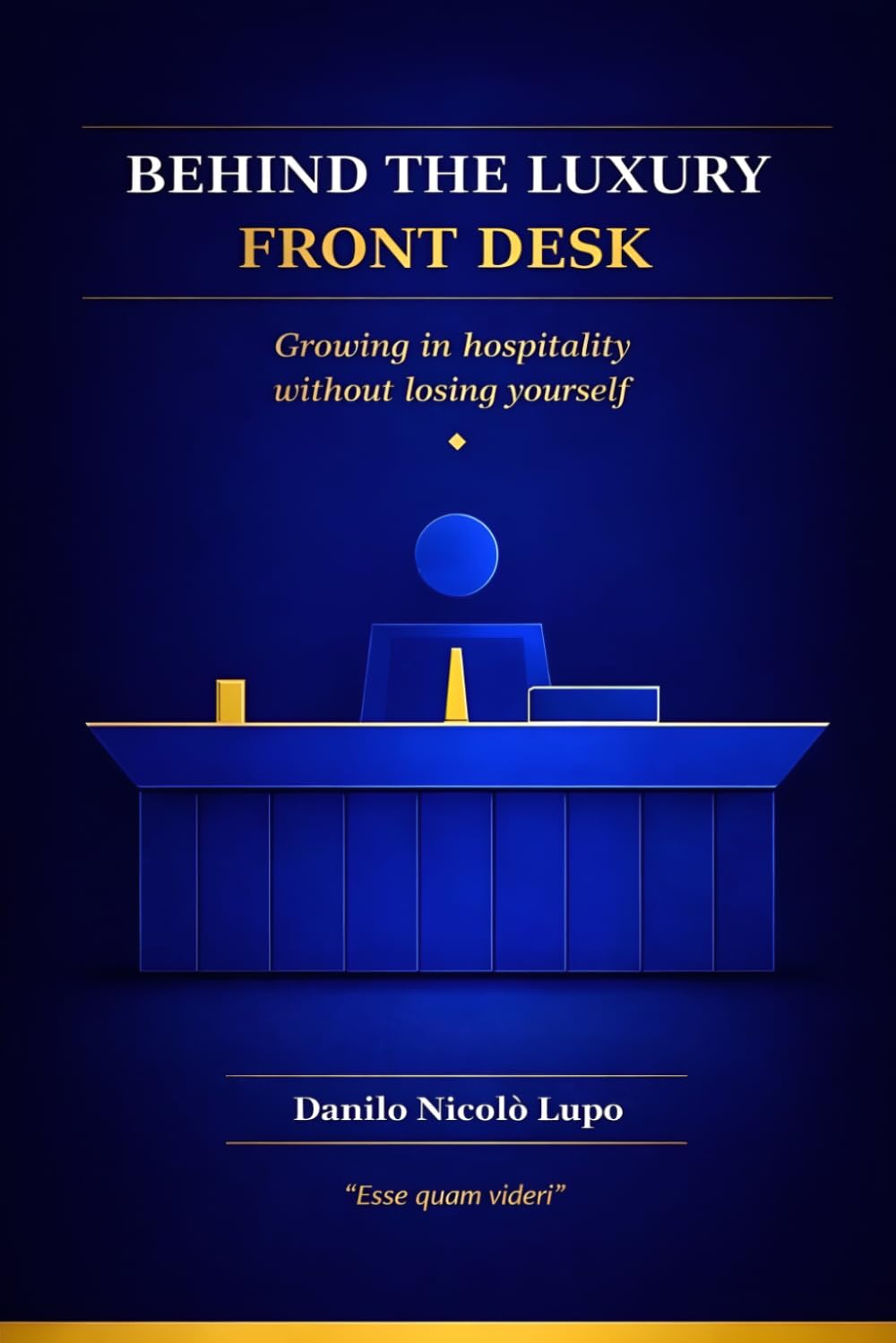 Behind the luxury Front Desk: Growing in hospitality without losing yourself