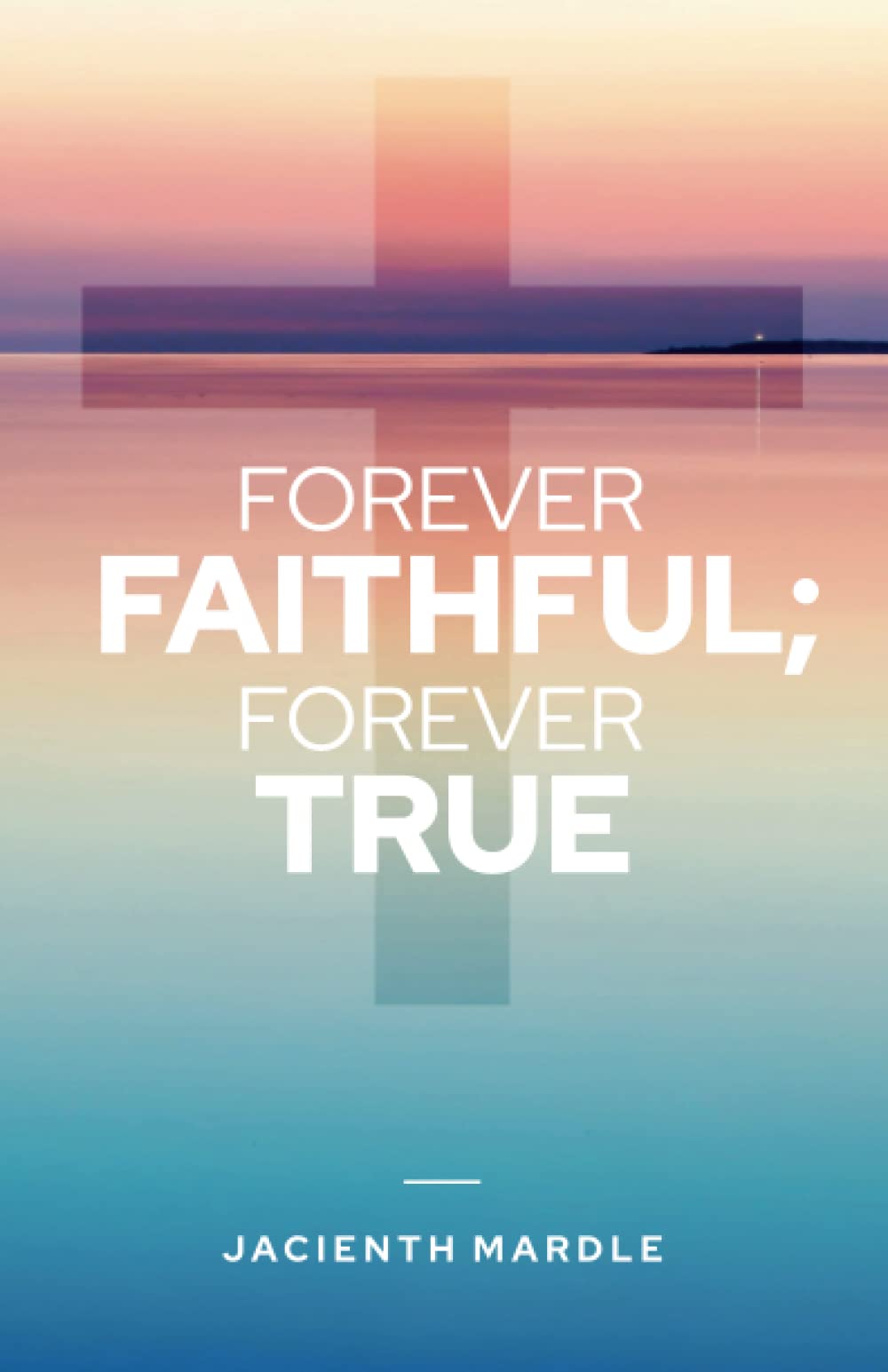 Forever Faithful; Forever True