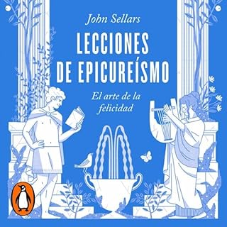 Lecciones de epicure&iacute;smo [Lessons in Epicureanism] Audiolibro Por John Sellars, Jordi Ainaud i Escudero arte de portad
