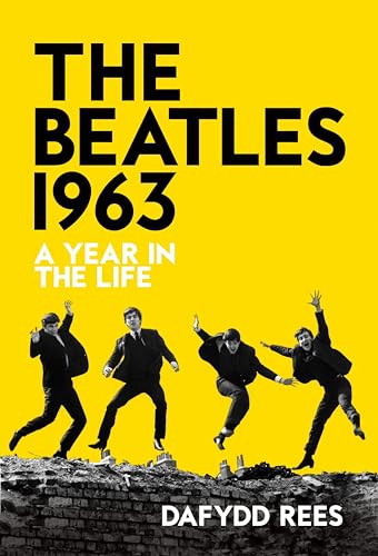 The Beatles 1963: A Year in the Life (English Edition)