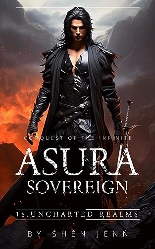ASURA SUPREME 16: Conquest of the Infinite (ASURA SOVEREIGN) (English Edition)